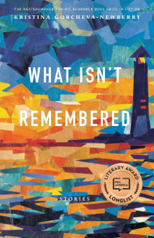 Book cover of What Isn't Remembered: Stories