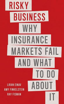 Book cover of Risky Business: Why Insurance Markets Fail and What to Do About It