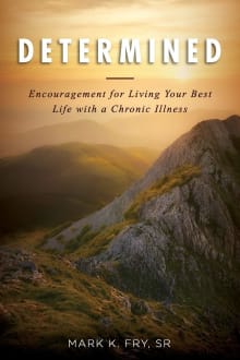 Book cover of Determined: Encouragement for Living Your Best Life with a Chronic Illness
