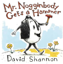 Book cover of Mr. Nogginbody Gets a Hammer