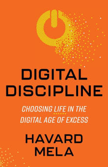 Book cover of Digital Discipline: Choosing Life in the Digital Age of Excess