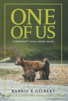 Book cover of One of Us: A Biologist's Walk Among Bears