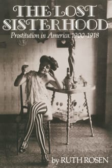 Book cover of The Lost Sisterhood: Prostitution in America, 1900-1918