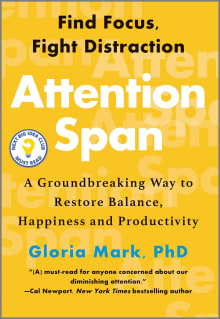 Book cover of Attention Span: A Groundbreaking Way to Restore Balance, Happiness and Productivity