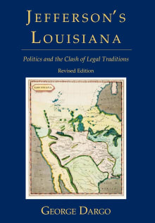 Book cover of Jefferson's Louisiana: Politics and the Clash of Legal Traditions