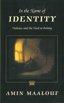 Book cover of In the Name of Identity: Violence and the Need to Belong