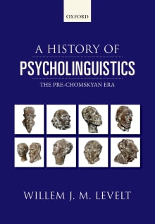 Book cover of A History of Psycholinguistics: The Pre-Chomskyan Era