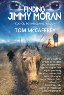 Book cover of Finding Jimmy Moran: Codicil to The Claire Trilogy