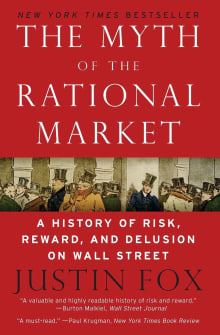 Book cover of The Myth of the Rational Market: A History of Risk, Reward, and Delusion on Wall Street