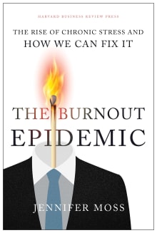 Book cover of The Burnout Epidemic: The Rise of Chronic Stress and How We Can Fix It