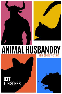 Book cover of Animal Husbandry (and Other Fictions)