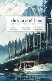 Book cover of The Curve of Time: The Classic Memoir of a Woman and Her Children Who Explored the Coastal Waters of the Pacific Northwest