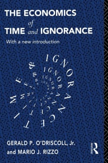 Book cover of The Economics of Time and Ignorance