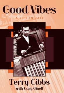 Book cover of Good Vibes: A Life in Jazz