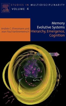 Book cover of Memory Evolutive Systems: Hierarchy, Emergence, Cognition: Volume 4