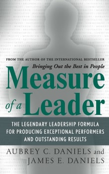 Book cover of Measure of a Leader: The Legendary Leadership Formula For Producing Exceptional Performers and Outstanding Results