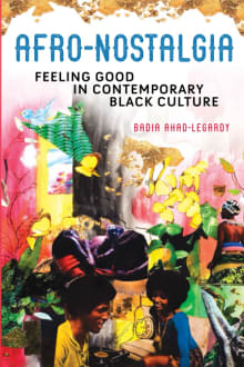 Book cover of Afro-Nostalgia: Feeling Good in Contemporary Black Culture
