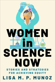 Book cover of Women in Science Now: Stories and Strategies for Achieving Equity