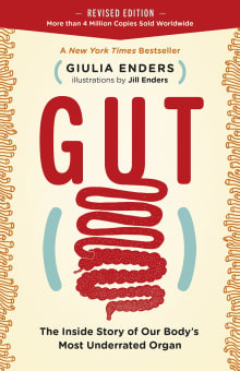 Book cover of Gut: The Inside Story of Our Body's Most Underrated Organ