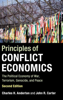 Book cover of Principles of Conflict Economics: The Political Economy of War, Terrorism, Genocide, and Peace