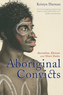 Book cover of Aboriginal Convicts: Australian, Khoisan and Maori Exiles