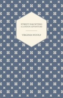 Book cover of Street Haunting: A London Adventure