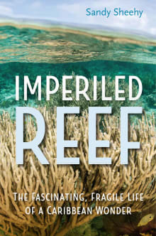 Book cover of Imperiled Reef: The Fascinating, Fragile Life of a Caribbean Wonder