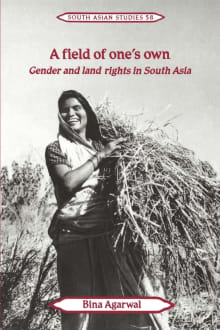 Book cover of A Field of One's Own: Gender and Land Rights in South Asia