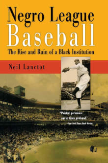 Book cover of Negro League Baseball: The Rise and Ruin of a Black Institution