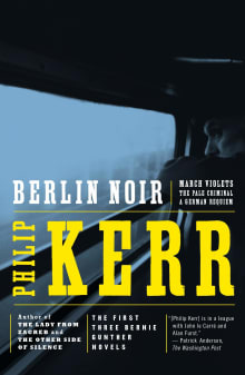 Book cover of Berlin Noir: March Violets; The Pale Criminal; A German Requiem