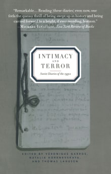 Book cover of Intimacy and Terror: Soviet Diaries of the 1930s