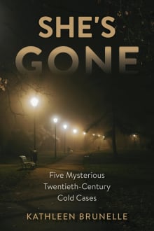 Book cover of She's Gone: Five Mysterious Twentieth-Century Cold Cases