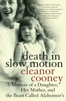 Book cover of Death in Slow Motion: A Memoir of a Daughter, Her Mother, and the Beast Called Alzheimer's