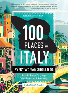 Book cover of 100 Places in Italy Every Woman Should Go