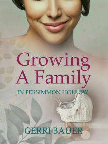 Book cover of Growing a Family in Persimmon Hollow