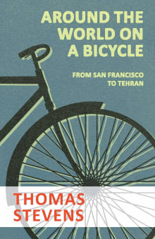 Book cover of Around the World on a Bicycle - From San Francisco to Tehran