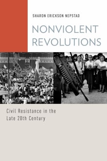 Book cover of Nonviolent Revolutions: Civil Resistance in the Late 20th Century