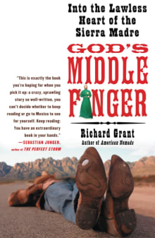 Book cover of God's Middle Finger: Into the Lawless Heart of the Sierra Madre