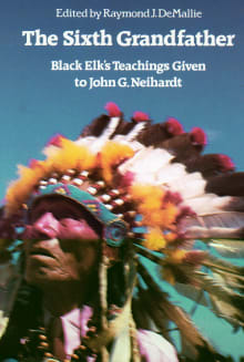 Book cover of The Sixth Grandfather: Black Elk's Teachings Given to John G. Neihardt