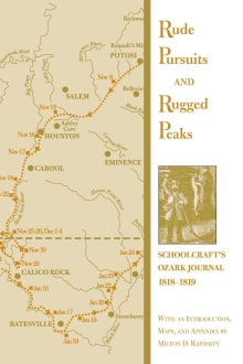 Book cover of Rude Pursuits and Rugged Peaks: Schoolcraft's Ozark Journal, 1818-1819