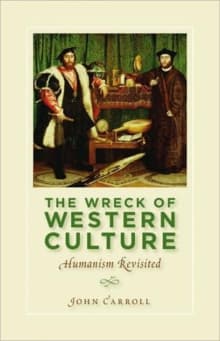 Book cover of The Wreck of Western Culture: Humanism Revisited