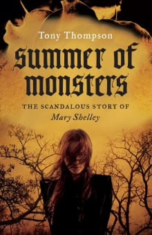 Book cover of Summer of Monsters: The Scandalous Story of Mary Shelley