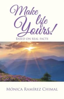 Book cover of Make life Yours!: Based on real facts