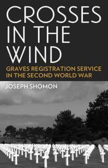 Book cover of Crosses in the Wind: Graves Registration Service in the Second World War