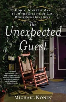 Book cover of The Unexpected Guest: How a Homeless Man from the Streets of L.A. Redefined Our Home