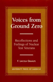 Book cover of Voices From Ground Zero: Recollections and Feelings of Nuclear Test Veterans