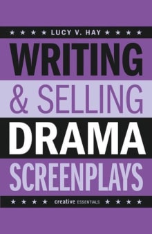 Book cover of Writing & Selling Drama Screenplays