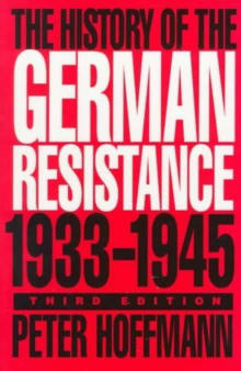 Book cover of The History of the German Resistance, 1933-1945