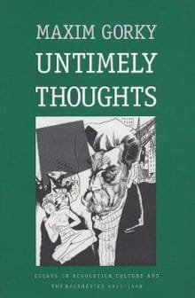 Book cover of Untimely Thoughts: Essays on Revolution, Culture, and the Bolsheviks, 1917-1918