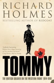 Book cover of Tommy: The British Soldier on the Western Front